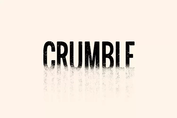 CRUMBLE Text Effect