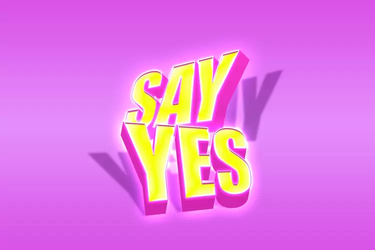 SAY YES Text Effect