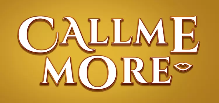CALL ME MORE Text Effect